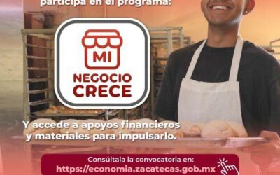 Implementa Gobierno de Zacatecas el programa Mi Negocio Crece, en apoyo a los negocios de la entidad